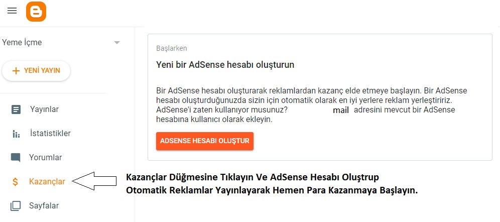 7) Kazançlar Düğmesine Tıklayın ve AdSense Hesabınızı Oluşturun Ya da Varsa Ekleyin