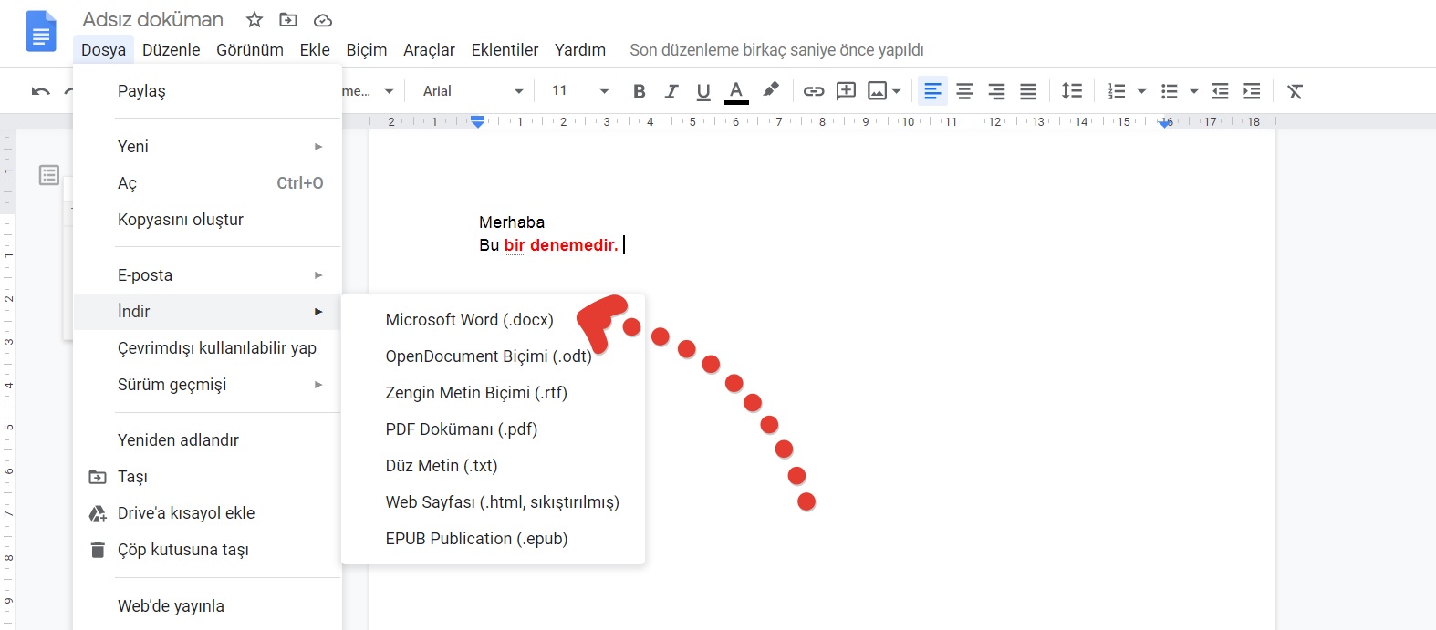 Sonra belgeyi düzenleyip, üst menüde Dosya, İndir seçeneğini tıklayıp istediğiniz formatta indirin.